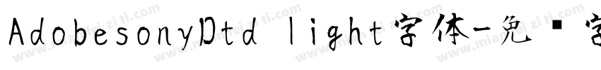 AdobesonyDtd light字体字体转换